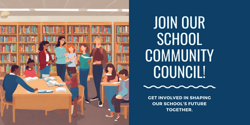 Join our School Community Counsel! Get involved in shaping our school's future together.