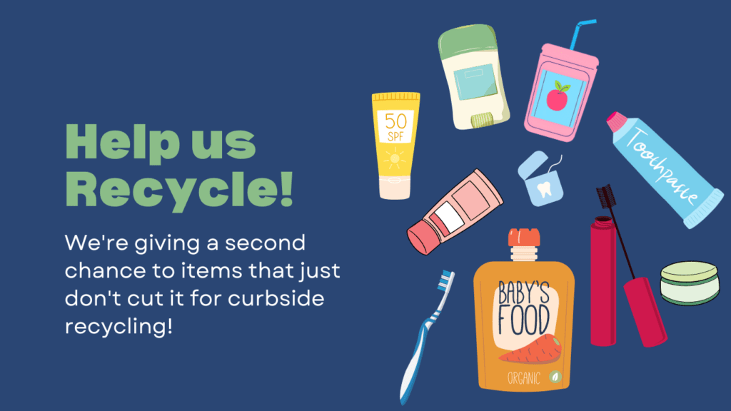 Help us recycle! We're giving a second change to items that just don't cut it for curbside recycling!
